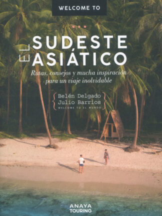 Welcome to el Sudeste Asiático