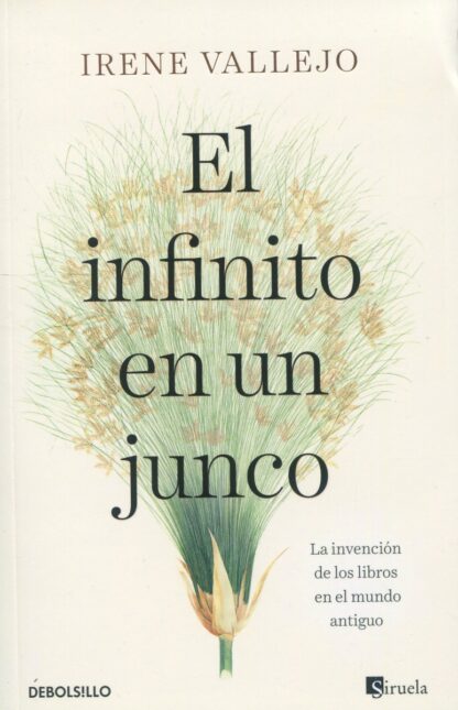 El infinito en un junco. La invención de los libros en el mundo antiguo