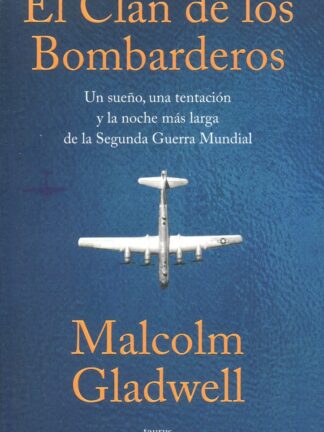 El clan de los bombarderos. Un sueño, una tentación y la noche más  larga de la Segunda Guerra Mundial