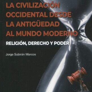 La civilización occidental desde la antigüedad al mundo moderno. Religión, derecho y poder