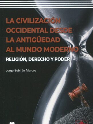 La civilización occidental desde la antigüedad al mundo moderno. Religión, derecho y poder