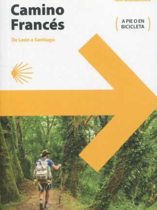 El Camino de Santiago. Camino Francés (de León a Santiago)