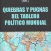 Quiebras y pugnas del tablero político mundial -0