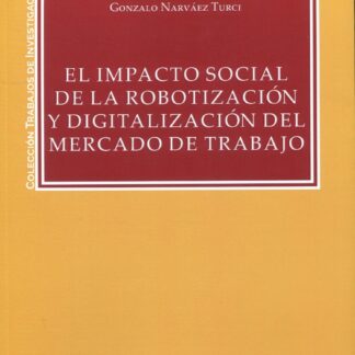 El impacto social de la robotización y digitalización del mercado de trabajo