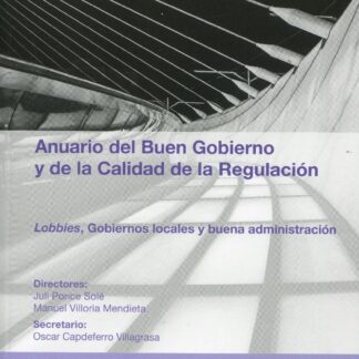 Anuario del buen gobierno y de la calidad de la regulación ABGCR/2021. Lobbies, gobiernos locales y buena administración