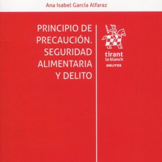Principio de precaución. Seguridad alimentaria y delito