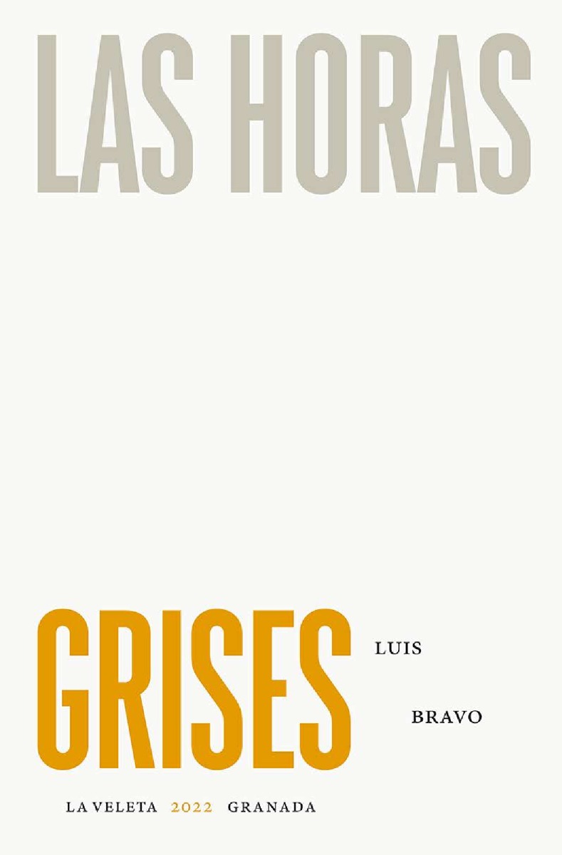 Horas Grises. Luis Bravo -0