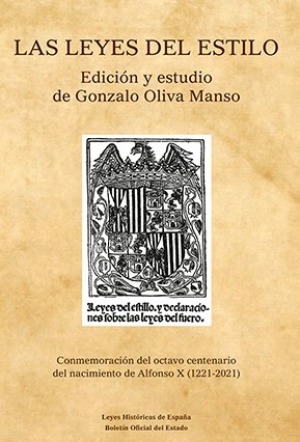 Leyes del Estilo. Edición y estudio de Gonzalo Oliva Manso. Conmemoración del octavo centenario del nacimiento de Alfonso X (1221-2021)-0