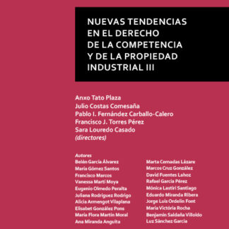 Nuevas tendencias en el derecho de la competencia de la propiedad industrial III