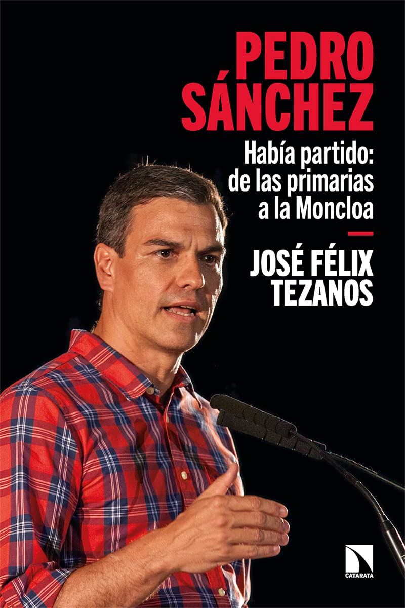 Pedro Sánchez De las primarias a la Moncloa -0