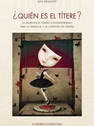 ¿Quién es el títere?. La mujer en el teatro contemporáneo para la infancia y la juventud en España