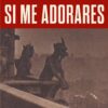 Si me adorares -0