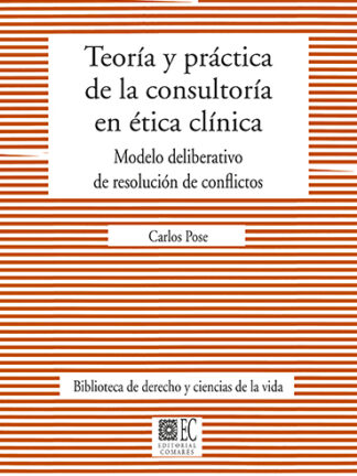 Teoría y práctica de la consultoría en ética clínica. Modelo deliberativo de resolución de conflictos