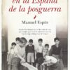 Vida cotidiana en la España de la posguerra -0
