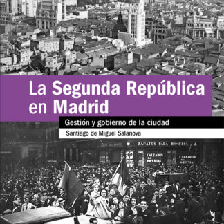 Segunda República en Madrid Gestión y gobierno de la ciudad