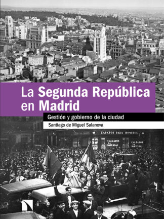Segunda República en Madrid Gestión y gobierno de la ciudad