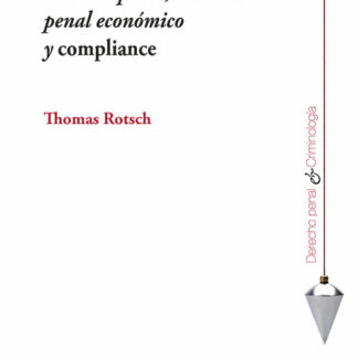 Derecho penal, derecho penal económico y compliance