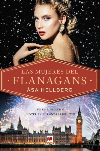 Las mujeres del Flanagans. Intriga, glamour y el anhelo por encontrar el amor están en el menú de nuestro hotel favorito