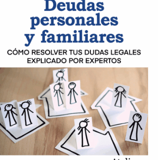Deudas personales y familiares. Cómo resolver tus dudas legales explicado por expertos