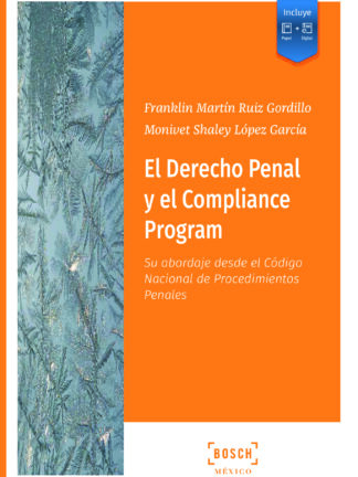 Derecho penal y el compliance program. Su abordaje desde el Código Nacional de Procedimientos Penales