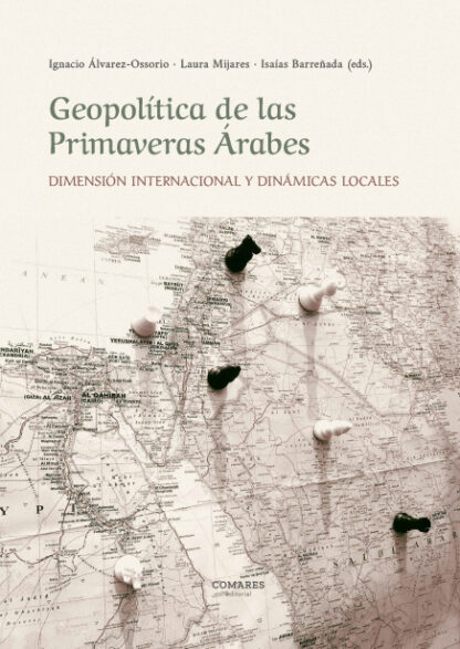 Geopolítica de las primaveras árabes. Dimensión internacional y dinámicas locales