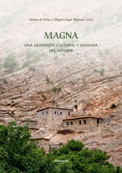 Magna. Una geografía cultural y humana del Magreb