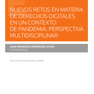 Nuevos retos en materia de derechos digitales en un contexto de pandemia: Perspectiva multidisciplinar