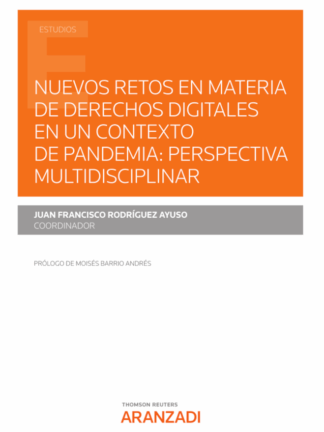 Nuevos retos en materia de derechos digitales en un contexto de pandemia: Perspectiva multidisciplinar