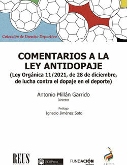Comentarios a la ley antidopaje Ley Orgánica 11/2021, de 28 de diciembre, de lucha contra el dopaje en el deporte