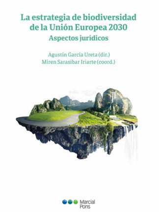 Estrategia de biodiversidad de la Unión Europea 2030. Aspectos jurídicos