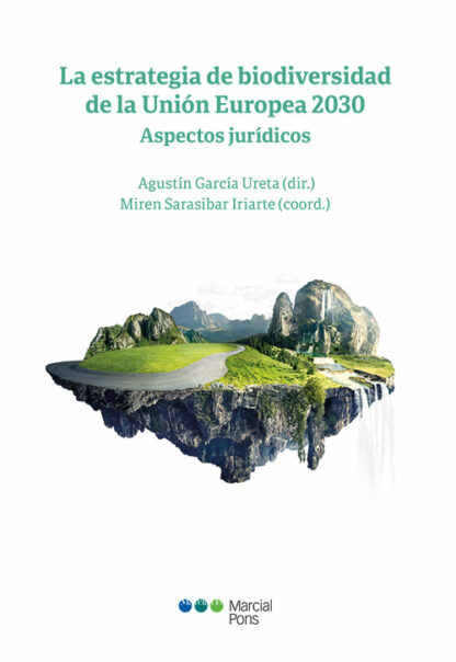 Estrategia de biodiversidad de la Unión Europea 2030. Aspectos jurídicos