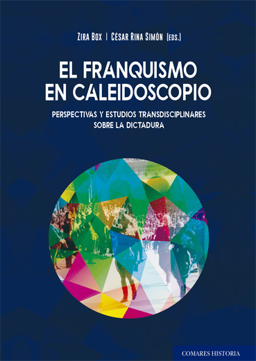 PDF El franquismo en Caleidoscopio. Perspectivas y estudios transdisciplinares sobe la dictadura -0