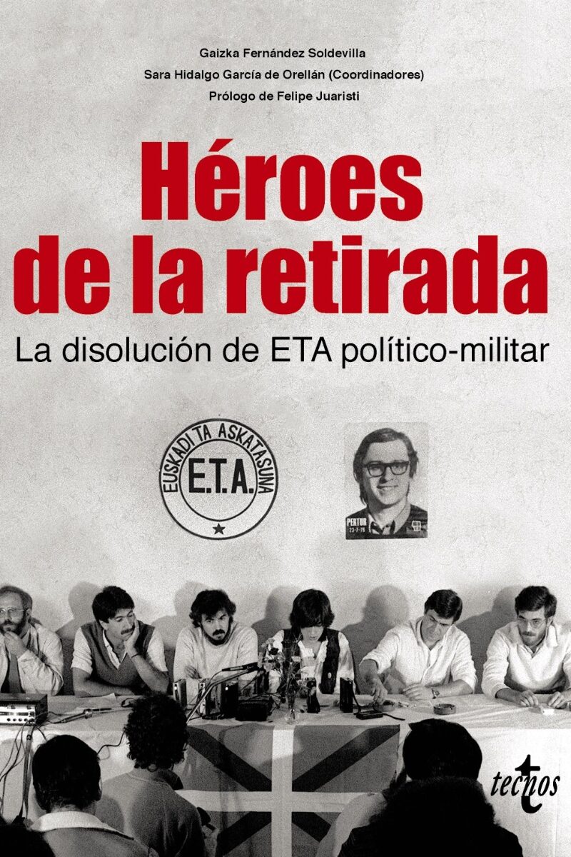 Héroes de la retirada La disolución de ETA político-militar -0