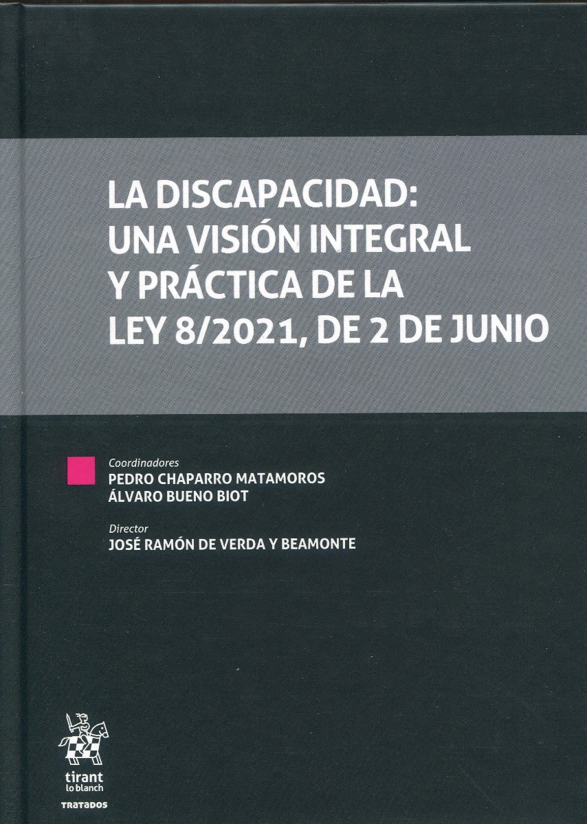 La discapacidad: una visión integral y práctica de la ley 8;2021, de 2 de junio -0