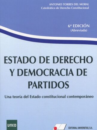 Estado de Derecho y Democracia de Partidos 2022. Una teoría del estado constitucional contemporáneo