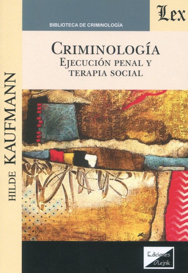 Criminología. Ejecución penal y terapia social -0
