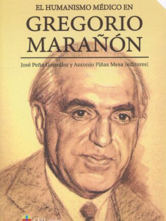 Humanismo médico en Gregorio Marañón