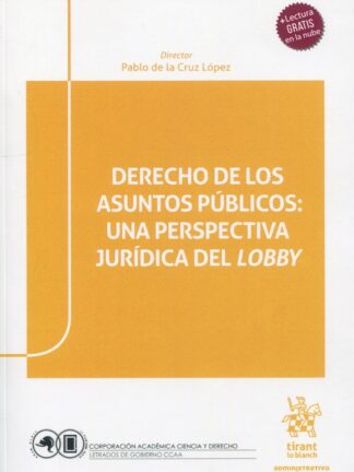 Derecho de los asuntos públicos: una perspectiva jurídica del lobby