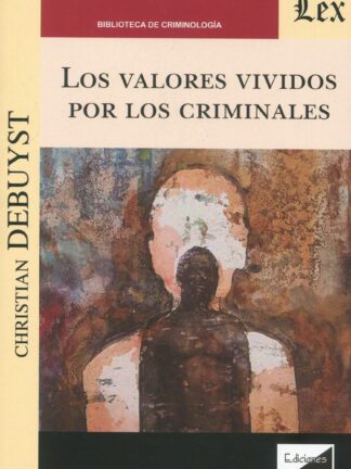 Los valores vividos por los criminales