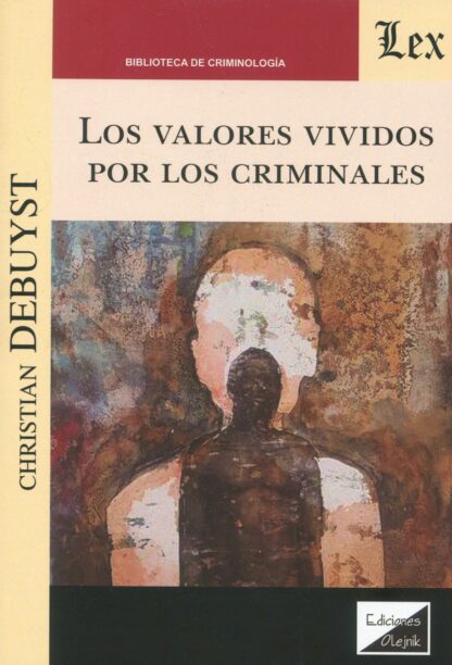 Los valores vividos por los criminales
