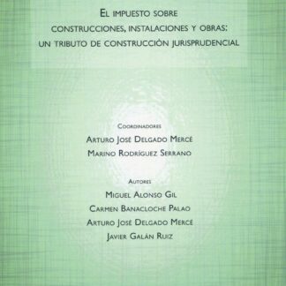 Impuesto sobre construcciones, instalaciones y obras: Un tributo de construcción jurisprudencial
