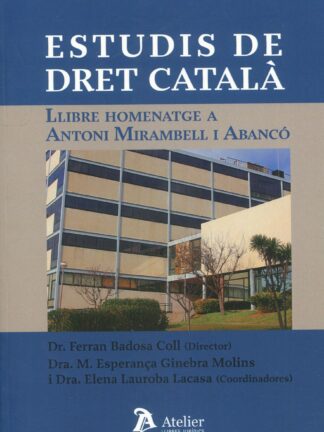 Estudis de dret catalá. Llibre homenatge a Antoni Mirambell i Abanco