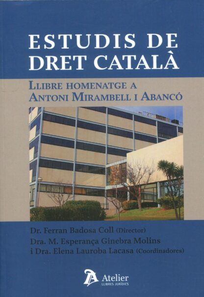 Estudis de dret catalá. Llibre homenatge a Antoni Mirambell i Abanco