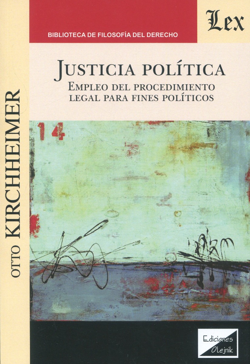 Justicia política. Empleo del procedimiento legal para fines políticos -0