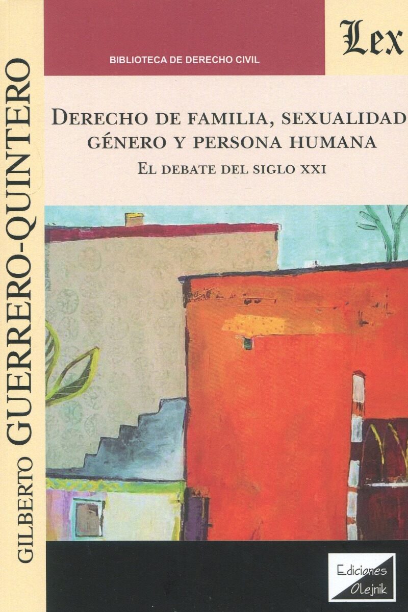 Derecho de familia, sexualidad, género y persona humana. El debate del siglo XXI-0