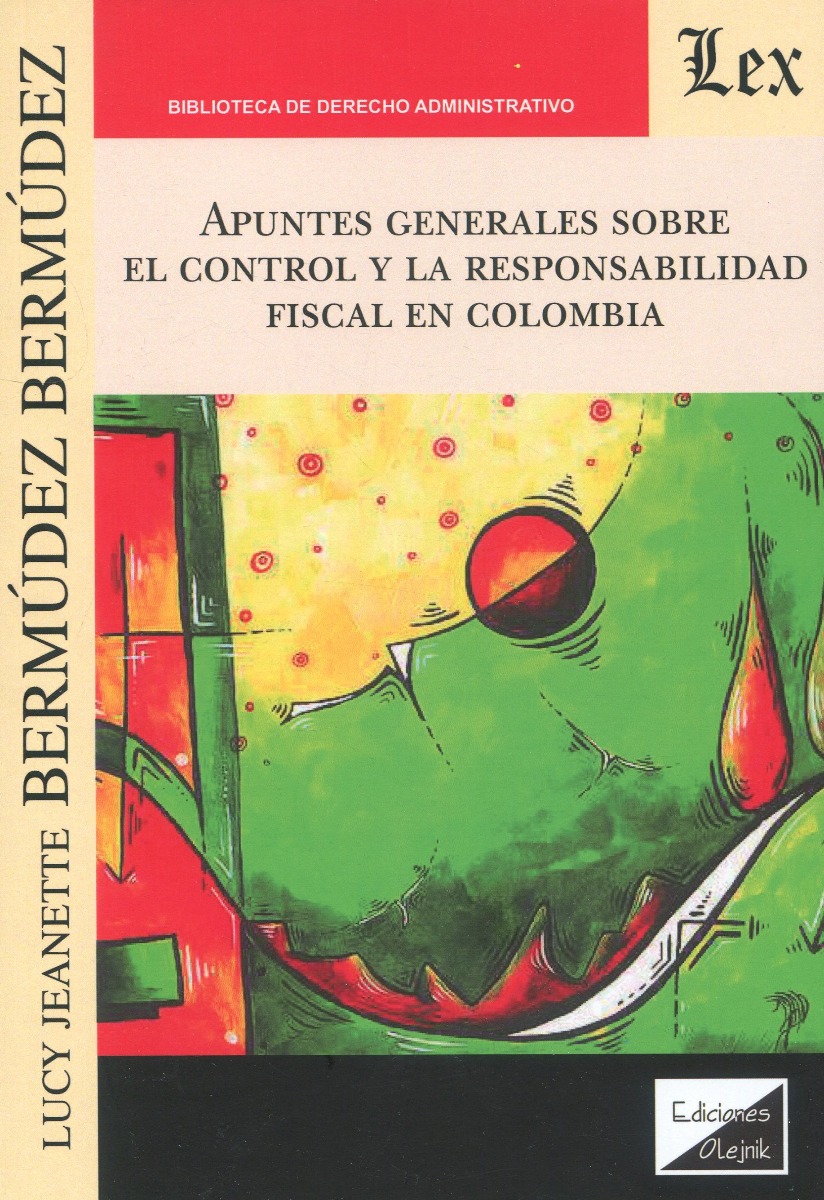 Apuntes generales sobre el control y la responsabilidad fiscal en Colombia -0