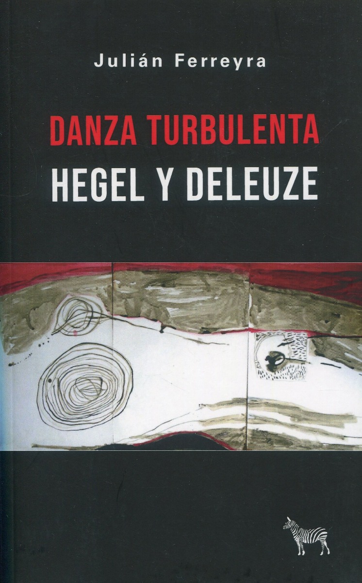Danza turbulenta. Hegel y Deleuze -0