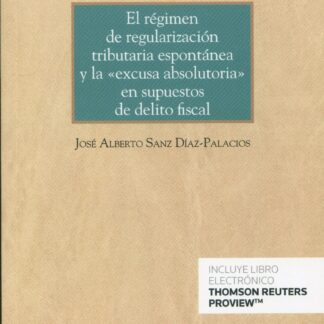El régimen de regularización tributaria espontánea y la excusa absolutoria en supuestos de delito fiscal