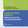 Derecho penal especial. Delitos contra la vida y la integridad personal