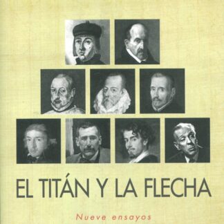 Titán y la flecha. Nueve ensayos de literatura española